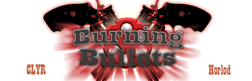 Burning Bullets