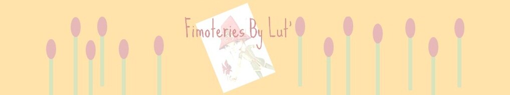 Fimoteries By Lut'
