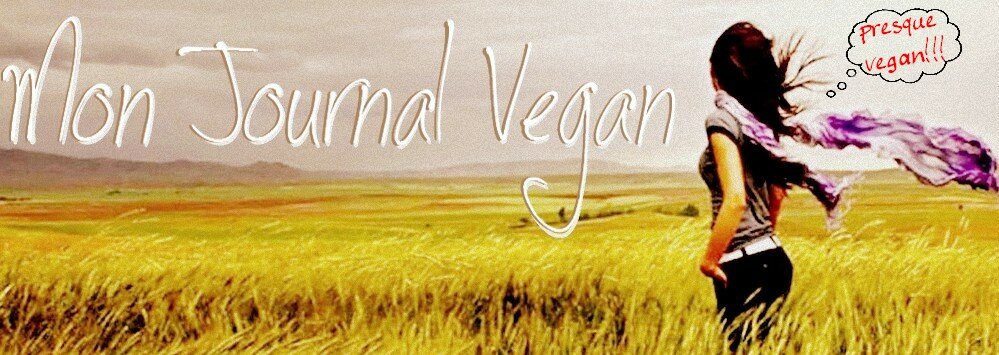 Mon Journal Vegan...ou presque!