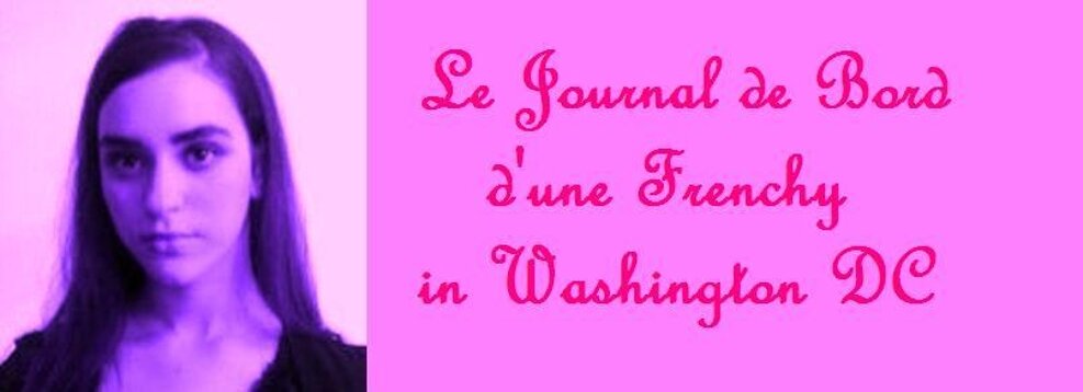 Le Journal de Bord d'une Frenchy à Washington