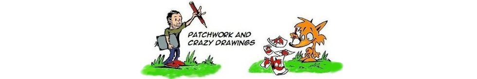 Patchwork & Crazy Drawings
