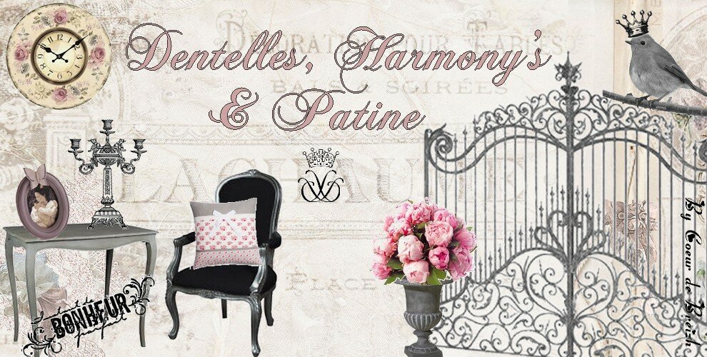 Dentelles, Harmony's & Patine