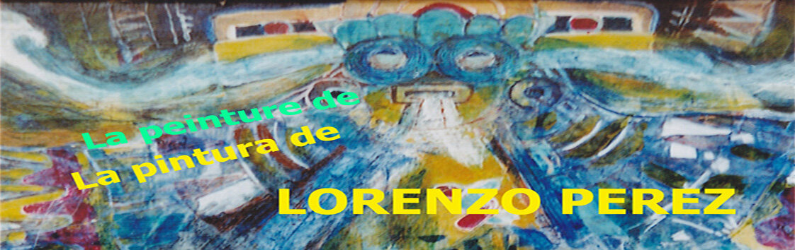 La peinture de Lorenzo Pérez-La pintura de Lorenzo Pérez