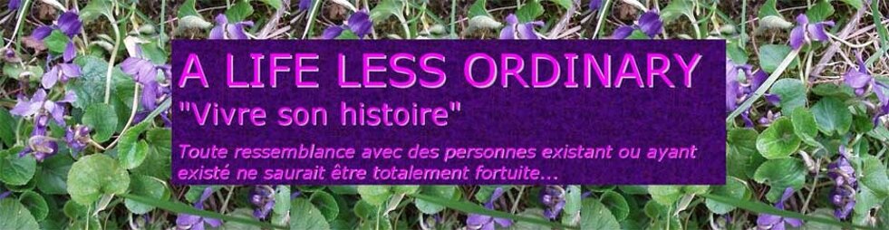 A LIFE LESS ORDINARY - "vivre son histoire"