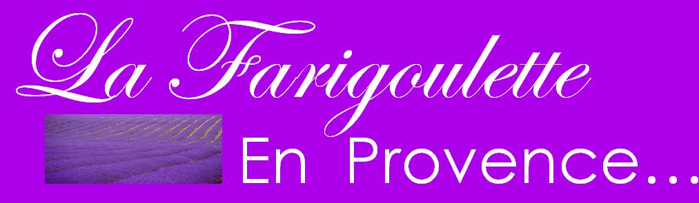 La Farigoulette en Provence