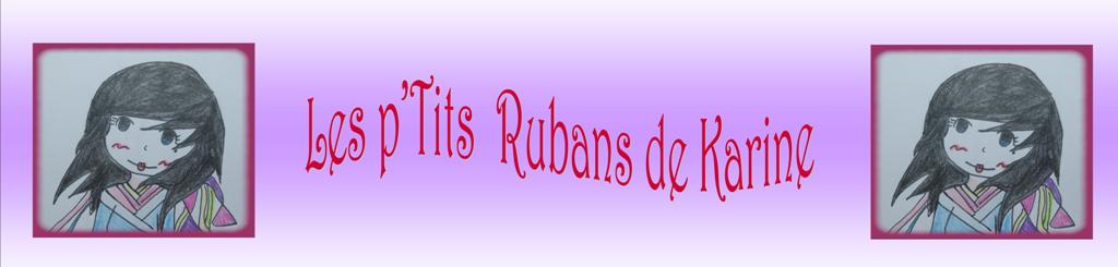 Les p'Tits Rubans de Karine