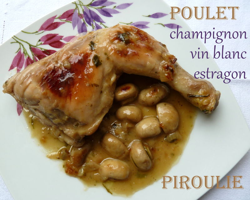 Cuisses de poulet au champignon au vin blanc et à l estragon Blogs