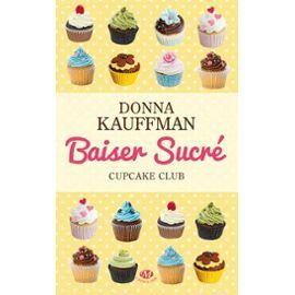 cupcake-club-tome-1-baiser-sucre-de-donna-kauffman-922829446_ML