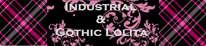 Industrial & Gothic Lolita Fashion