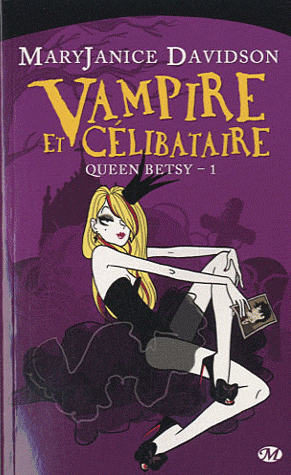 Queen_Betsy_Tome_1__Vampire_et_C_libataire