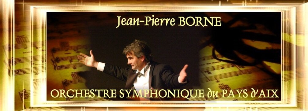 Jean-Pierre BORNE - Orchestre Symphonique Pays d'Aix