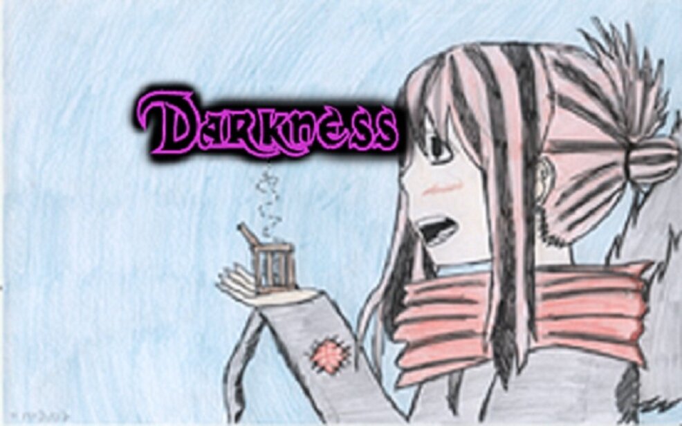 darckness