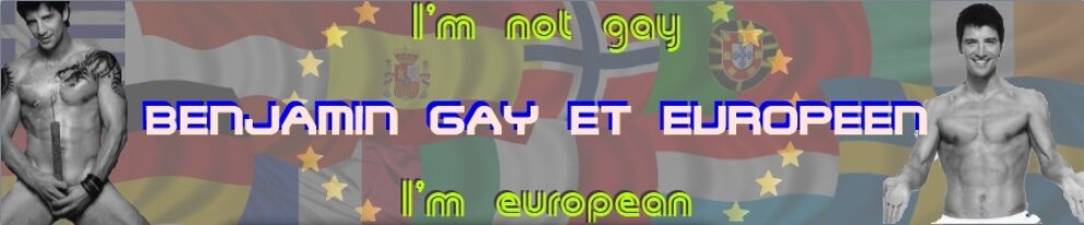 Benjamin, Gay et Européen