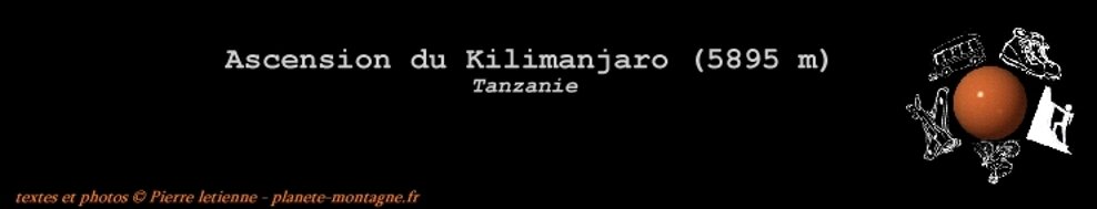Tanzanie - Ascension du Kilimanjaro