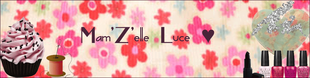 Mam'Z'elle Luce ♥