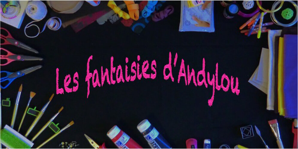 Les fantaisies d'Andylou