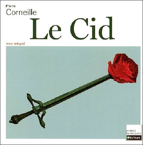 Le Cid de Pierre Corneille 1636 Mots et Images