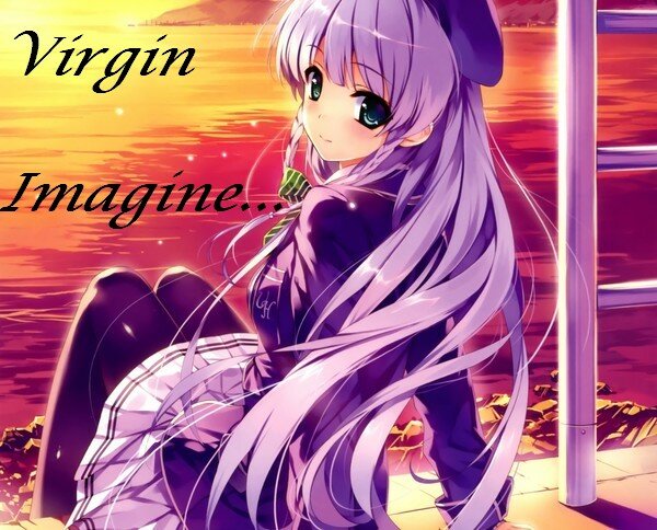 Virgin Imagine ....