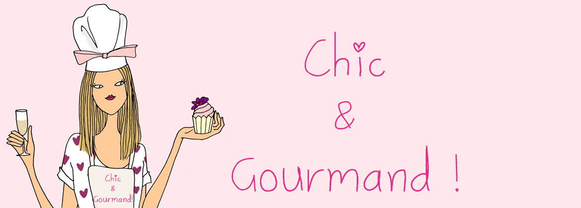 Chic & Gourmand!