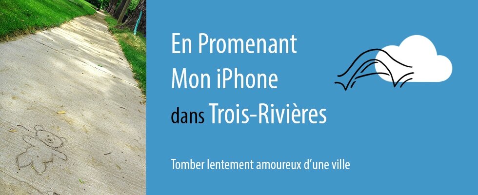 En Promenant Mon iPhone dans Trois-Rivières