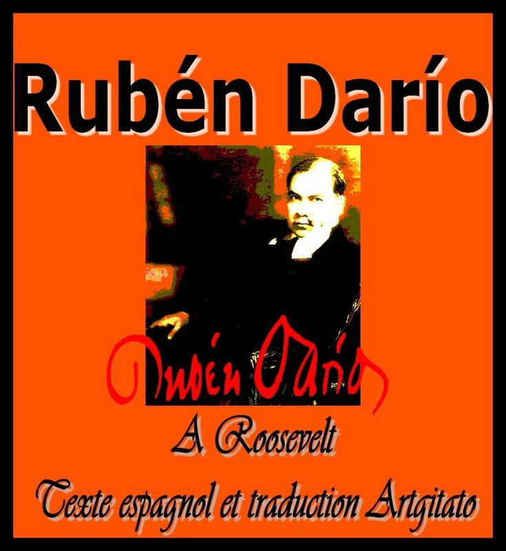 Rubén Darío A ROOSEVELT Artgitato Traduction Française et Texte Espagnol