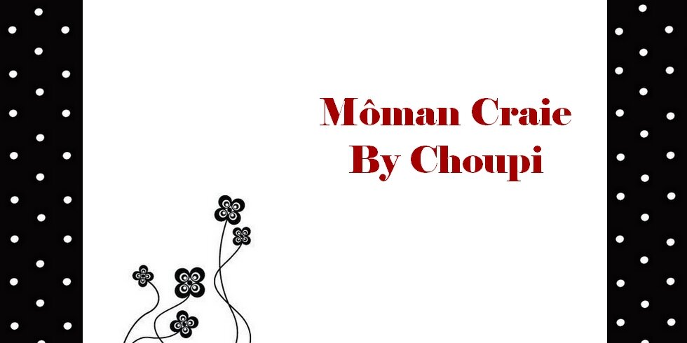 Môman Craie     by Choupi
