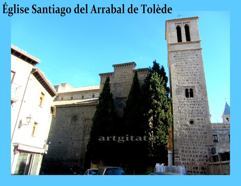 Église Iglesia Santiago del Arrabal Toledo de Tolède Artgitato 5
