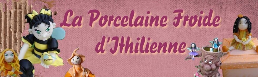 Porcelaine froide d'Ithilienne