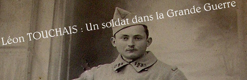 Léon TOUCHAIS : un soldat dans la grande guerre