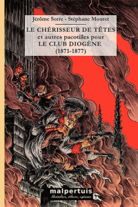 le-cherisseur-de-tetes-et-autres-pacotilles-pour-le-club-diogene-1871-1877-stephane-mouret-9782917035139