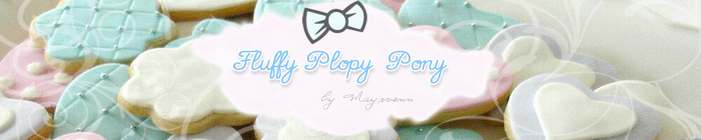 ►   FLUFFY    PLOPY    PONY    ◄