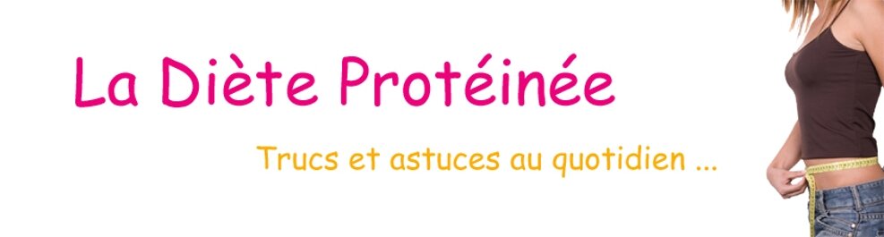 Diète Protéinée, Conseils et Astuces