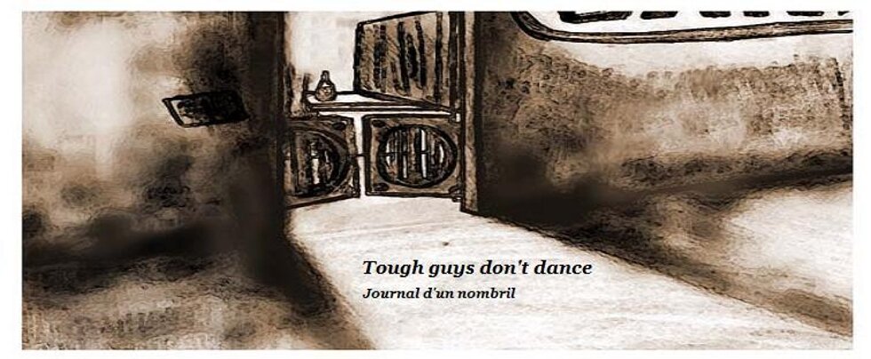 Tough guys don't dance