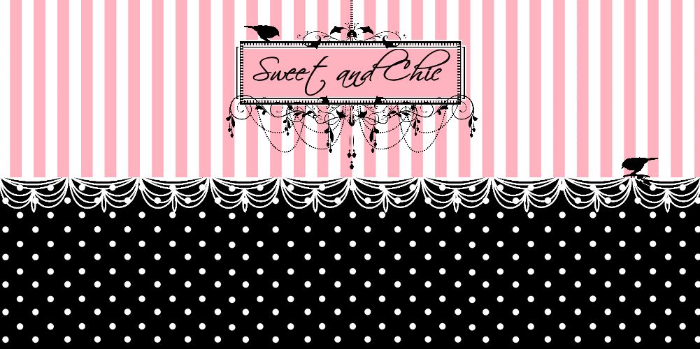 Sweet and Chic