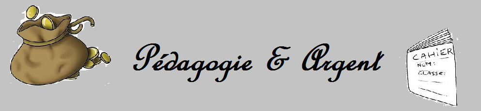 Pédagogie & Argent