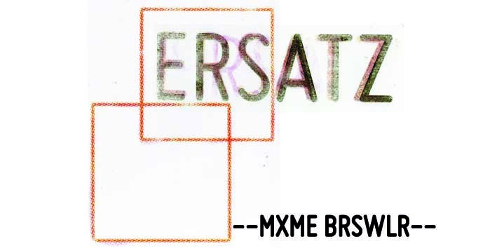 MXME --Ersatz-- BRSWLR