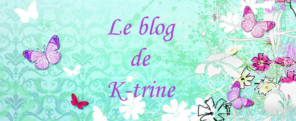 le blog de K-trine