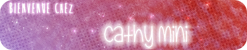 Bienvenue sur le blog de Cathy Mini !