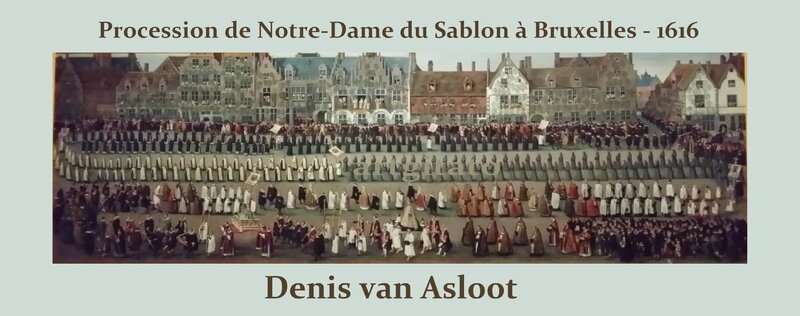 Denis van Asloot 1616 Procession de Notre-Dame du Sablon Artgitato 1