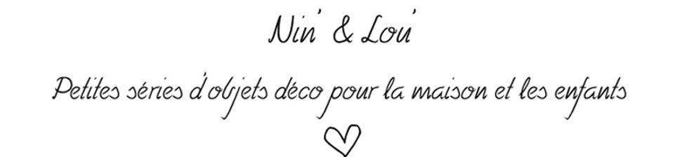 Nin' & Lou'