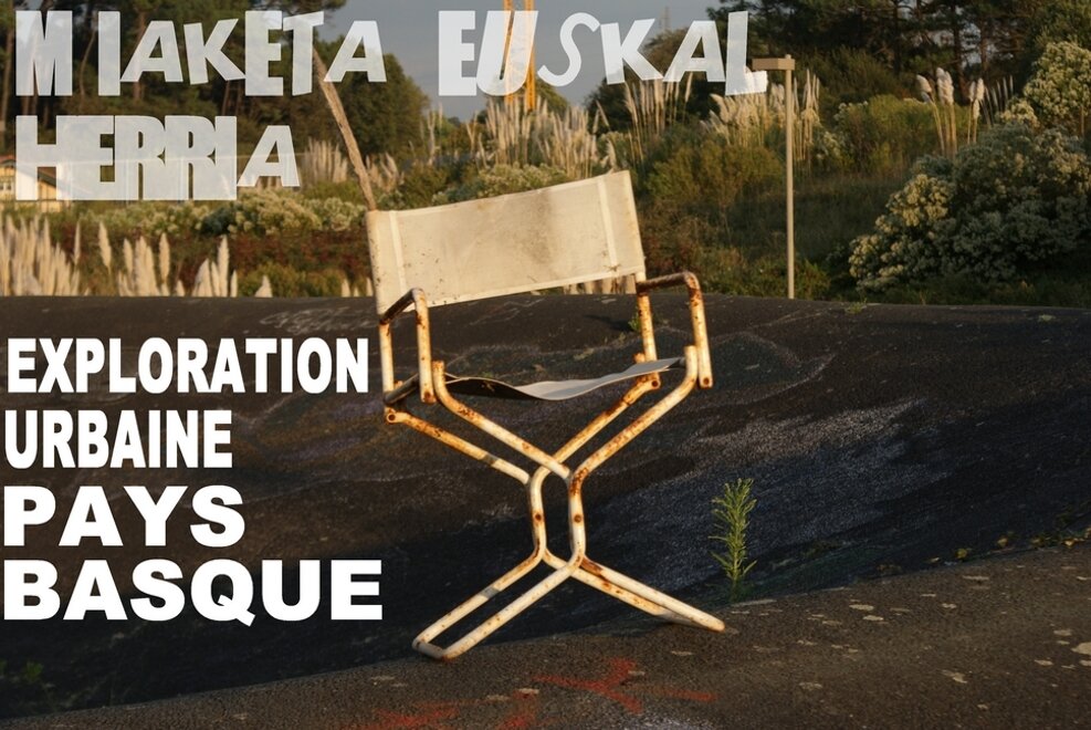 Exploration Urbaine en Pays Basque