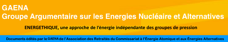 Blog du GAENA (ex GASN), Groupe Argumentaire sur les Energies Nucléaire et Alternatives