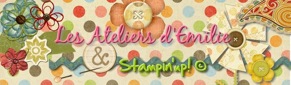 Les ateliers d'Emilie et Stampin'up!