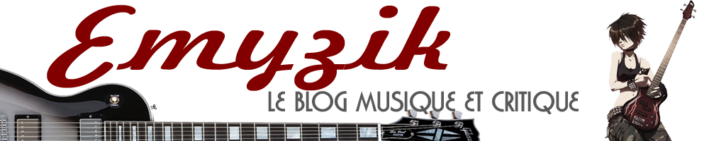Emyzik : Le blog musique et critique