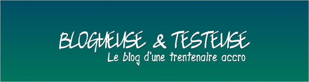 Blogueuse & Testeuse