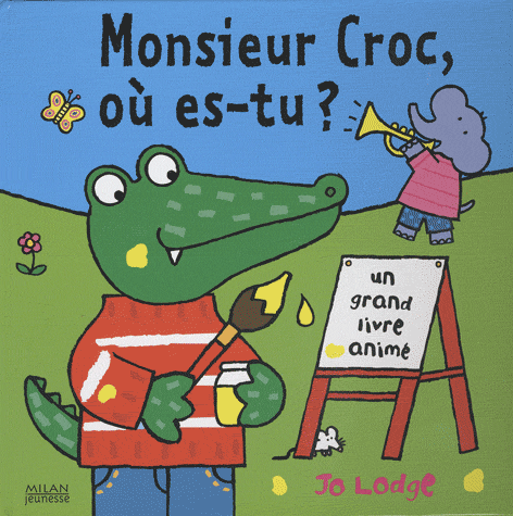 monsieur croc où es-tu