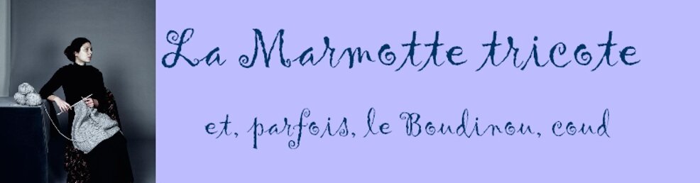 La Marmotte tricote et, parfois, le Boudinou, coud