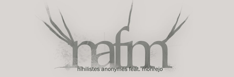 nihilistes anonymes feat. monrejo