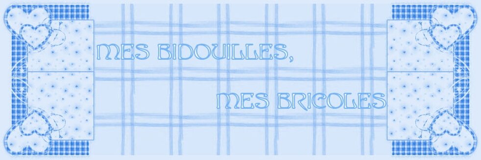 Mes Bidouilles, Mes Bricoles