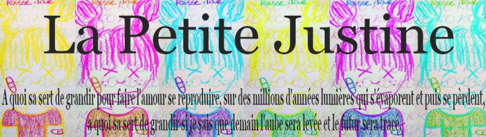 La Petite Justine.
